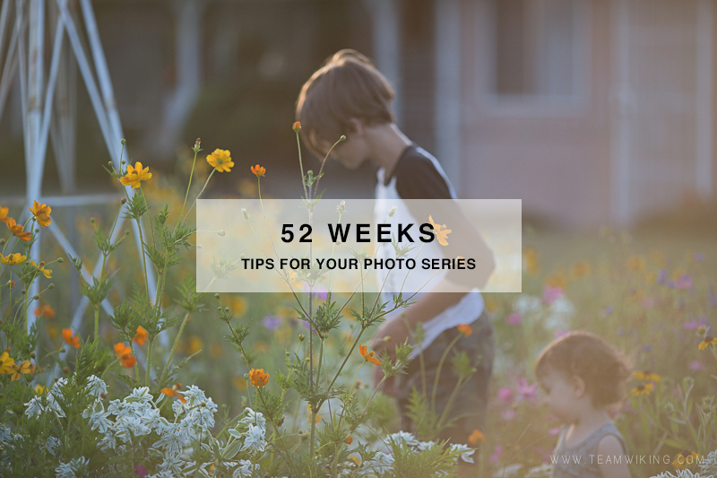 52 Weeks Photo Series Tips
