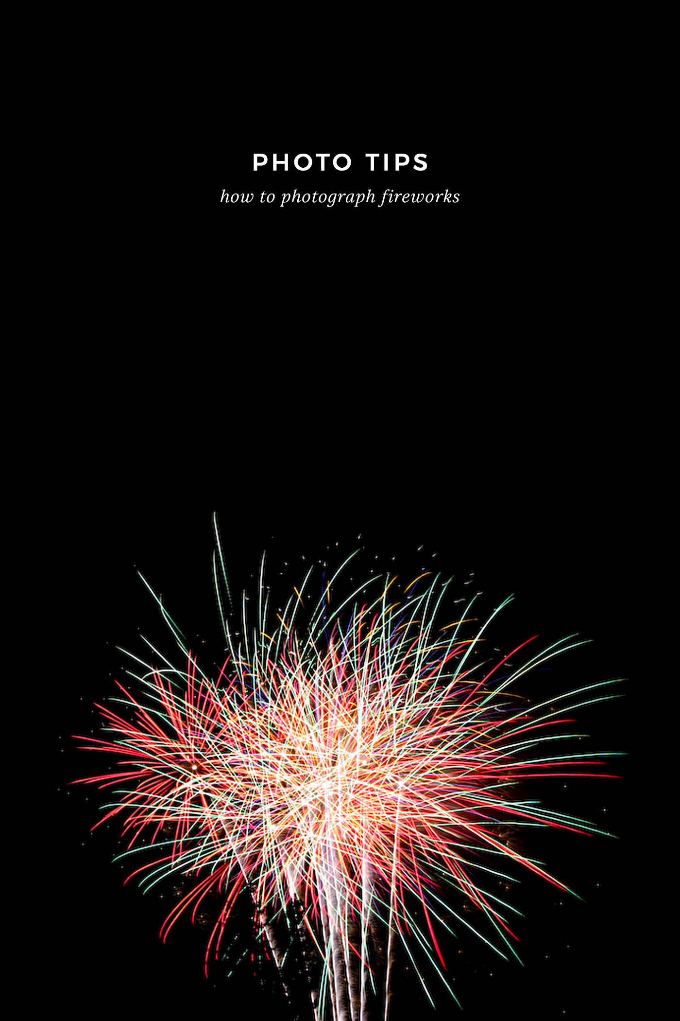 How to photograph fireworks and other fun 4th of July photos